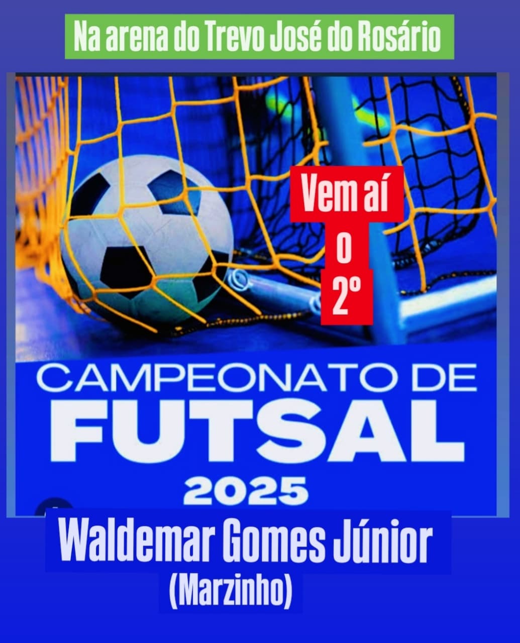 ​COMEÇA HOJE A SEGUNDA COPA TREVO COM HOMENAGEM AO VEREADOR MARZINHO