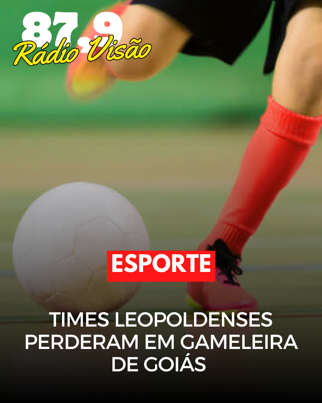 ​TIMES LEOPOLDENSES PERDERAM EM GAMELEIRA DE GOIAS