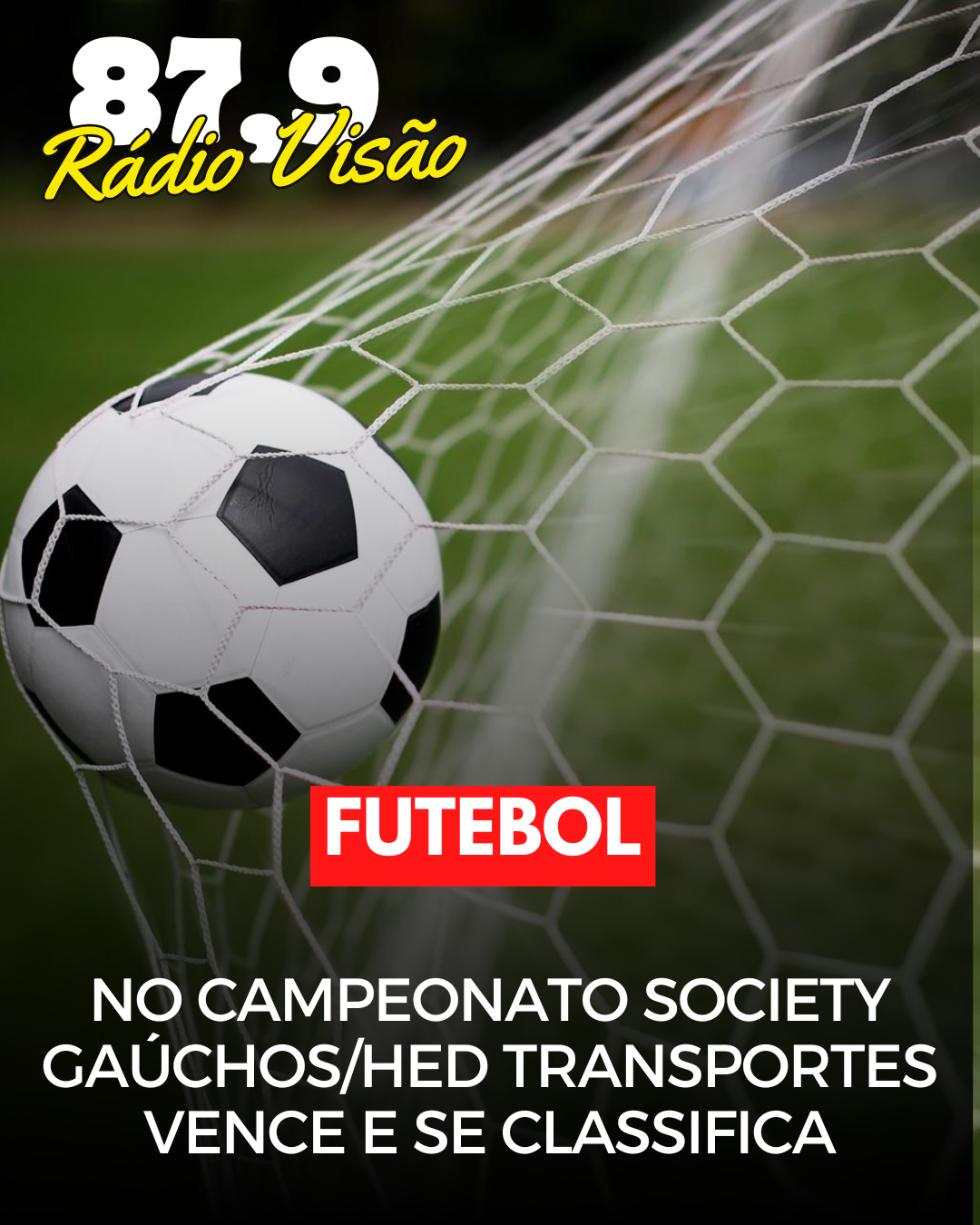 ​NO CAMPEONATO SOCEYTE GAÚCHOS/HED TRANSPORTES VENCE E SE CLASSIFICA.