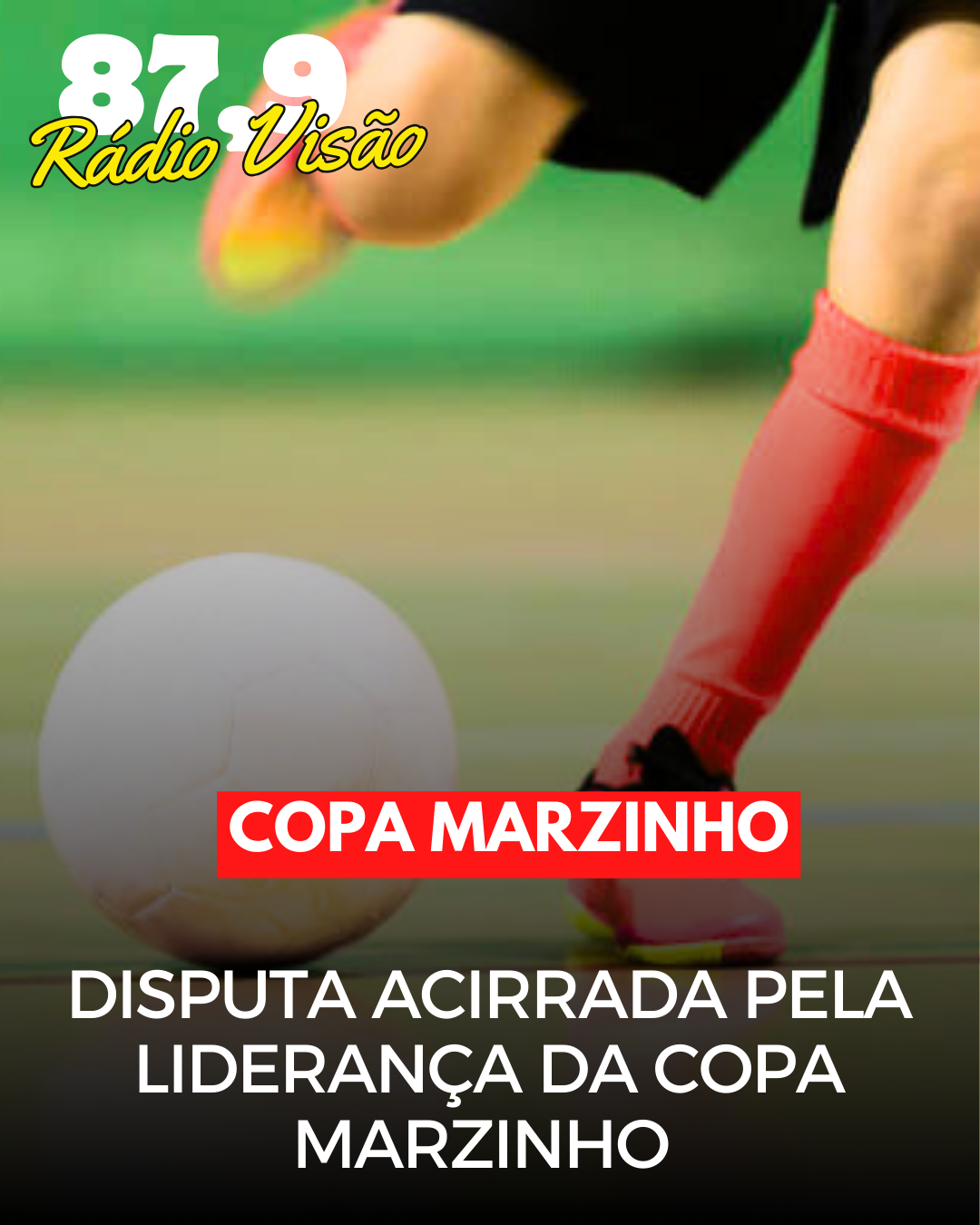 ​DISPUTA ACIRRADA PELA LIDERANÇAS DA COPA MARZINHO