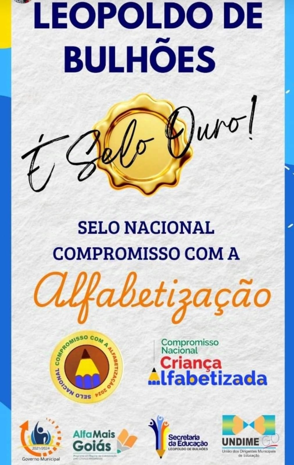 ​LEOPOLDO DE BULHÕES RECEBE O SELO OURO DE COMPROMISSO COM A ALFABETIZAÇÃO