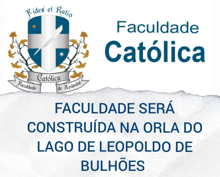 FACULDADE CATOLICA SERÁ CONSTRUÍDA NA ORLA DO LAGO DE LEOPOLDO DE BULHÕES