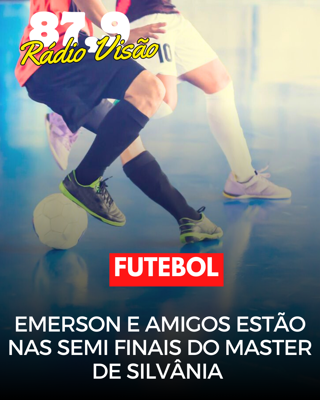 ​EMERSON E AMIGOS ESTÃO NAS SEMIFINAIS DO MASTER DE SILVÂNIA