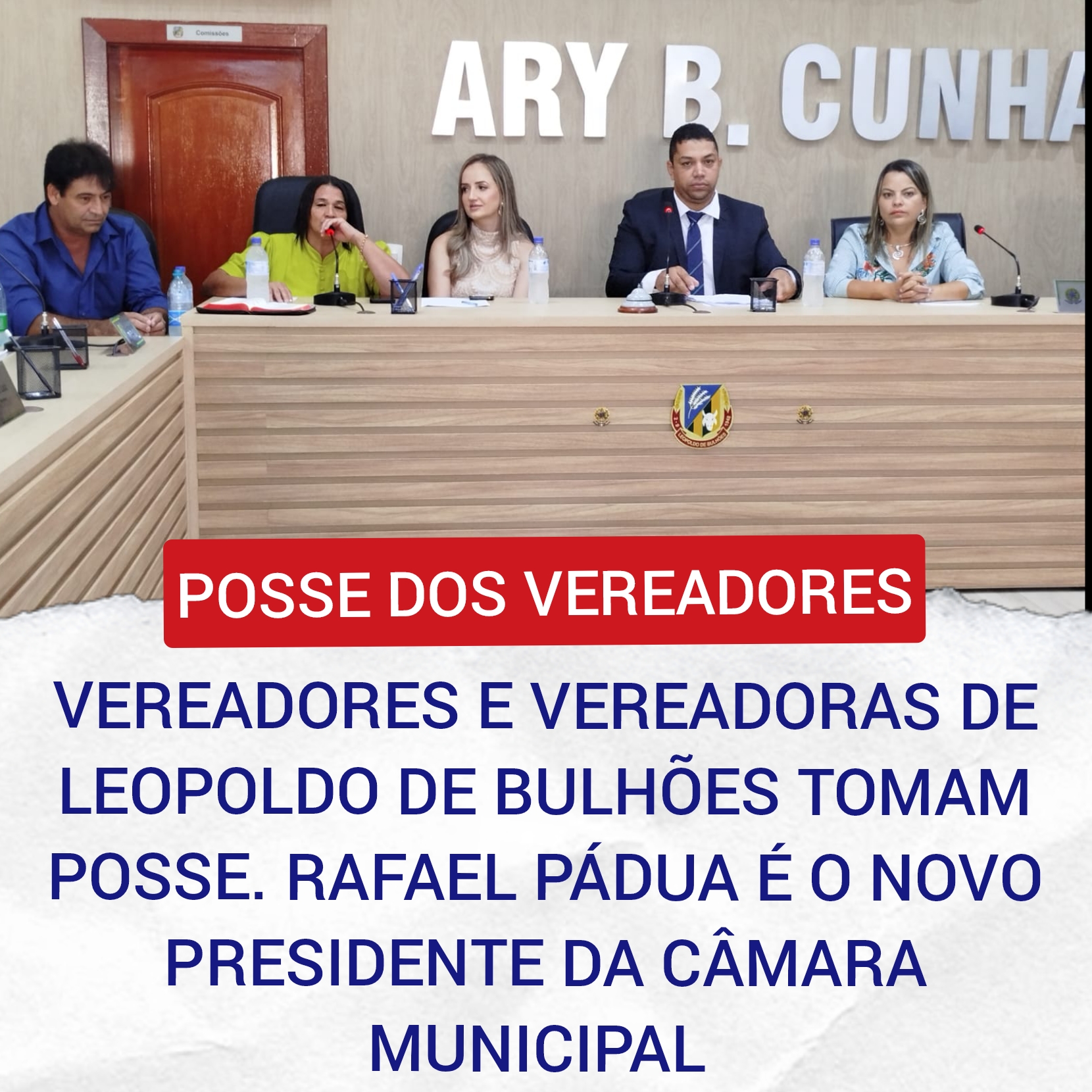 ​VEREADORES E VEREADORAS DE LEOPOLDO DE BULHÕES TOMAM POSSE. RAFAEL DE PADUA É O NOVO PRESIDENTE DA CÂMARA MUNICIPAL