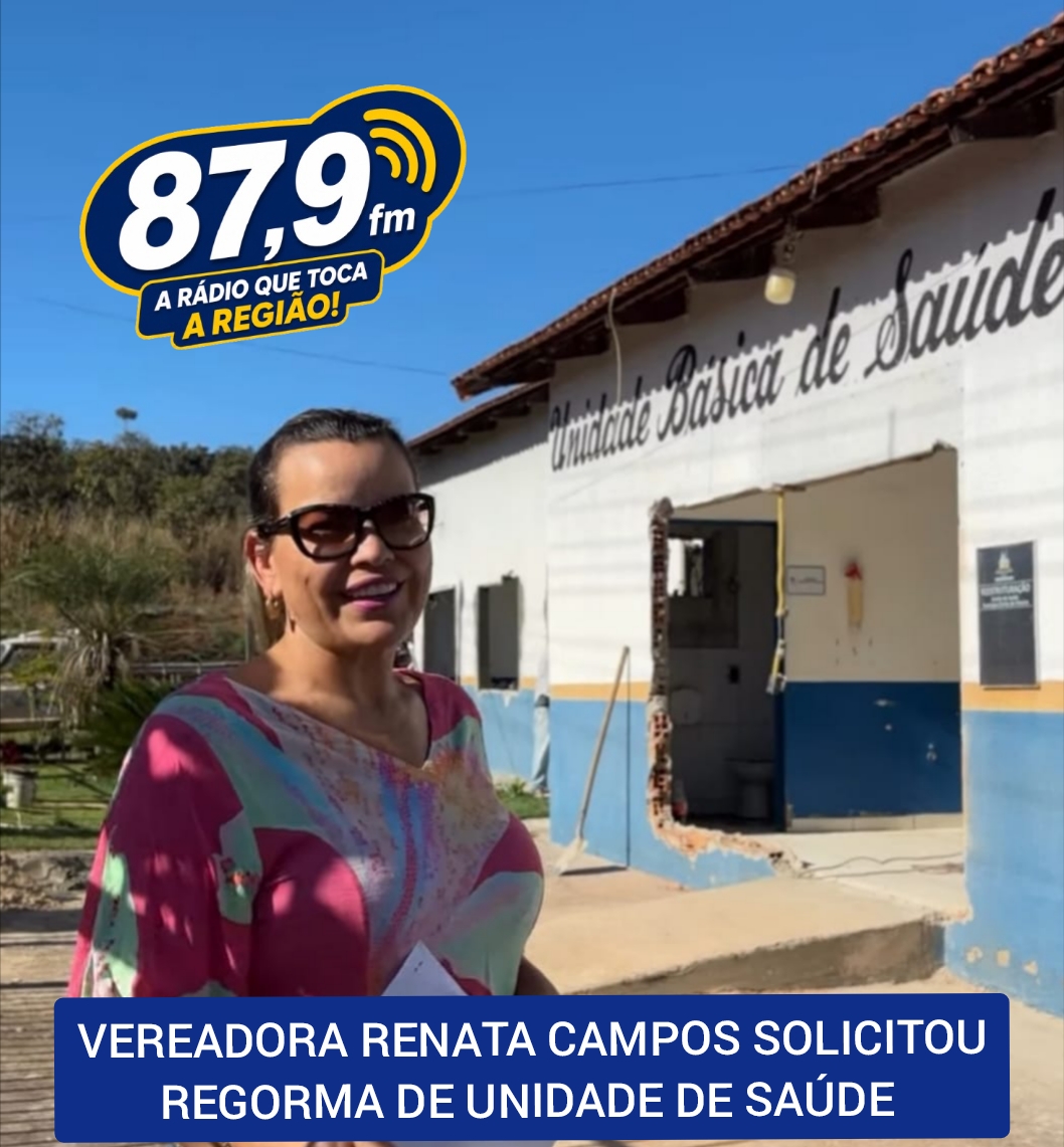 ​VEREADORA RENATA CAMPOS SOLICITOU REFORMA DE UNIDADE DE SAÚDE