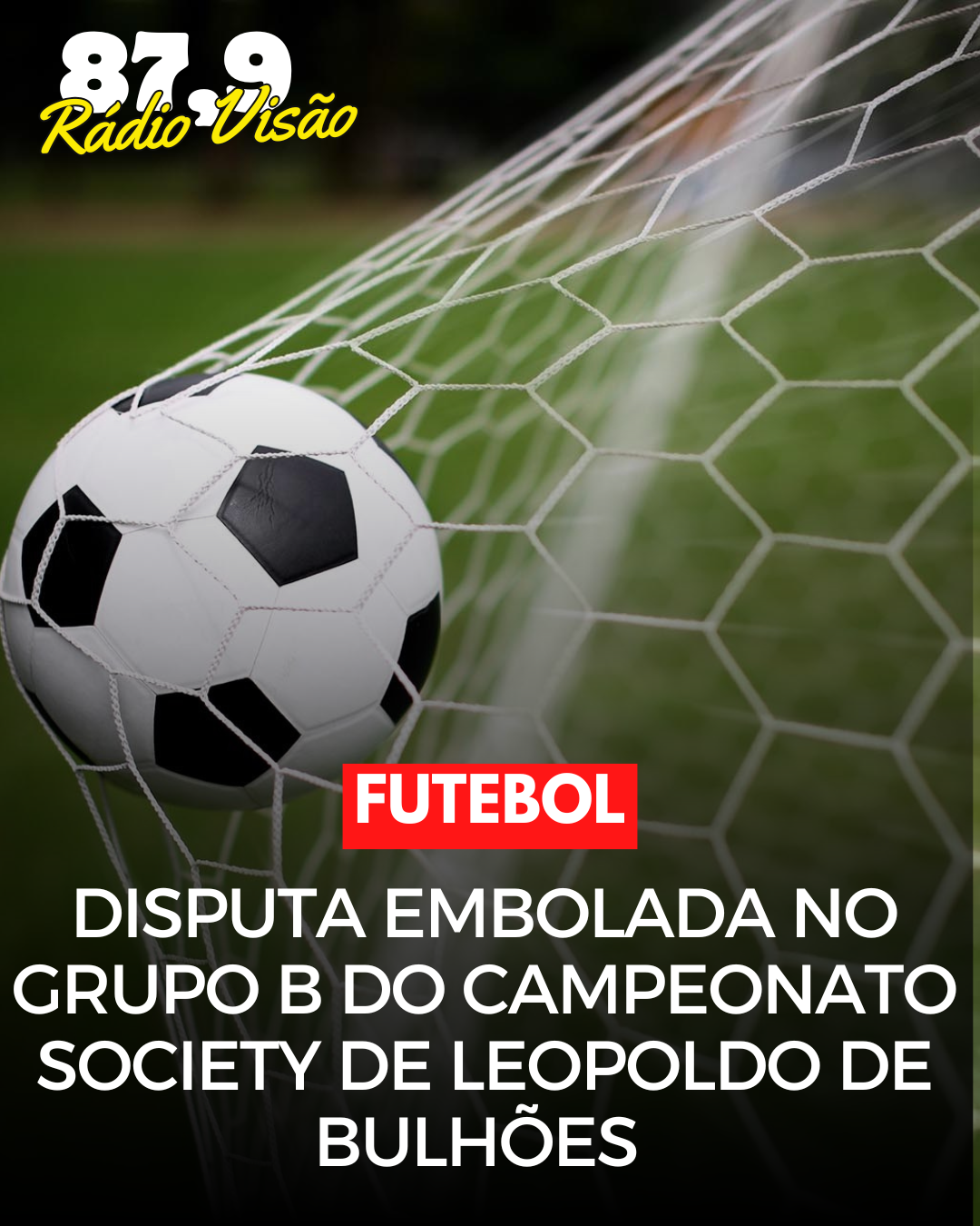 ​DISPUTA EMBOLADA NO GRUPO B DO CAMPEONATO SOCEYTE DE LEOPOLDO DE BULHÕES