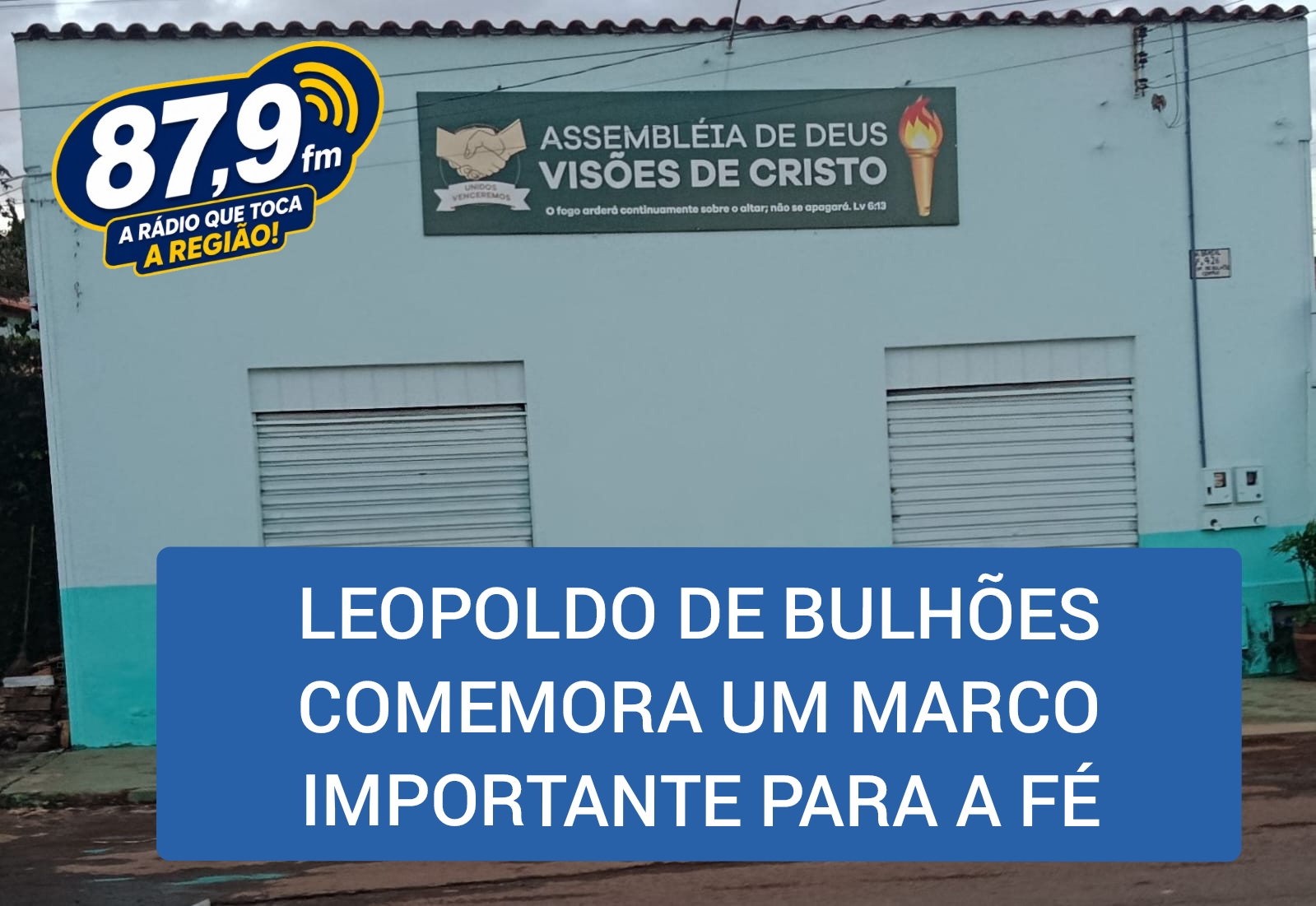​LEOPOLDO DE BULHÕES COMEMORA UM MARCO IMPORTANTE PARA A FÉ