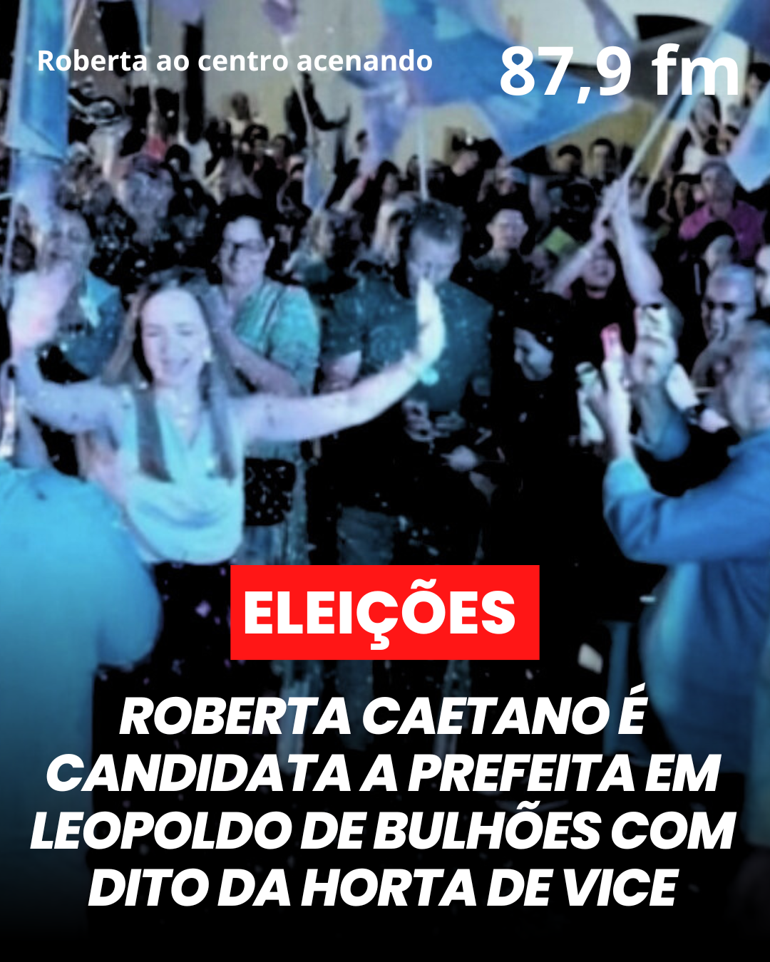 ​ROBERTA CAETANO É CANDIDATA A PREFEITA DE LEOPOLDO DE BULHÕES COM DITO DA HORTA VICE