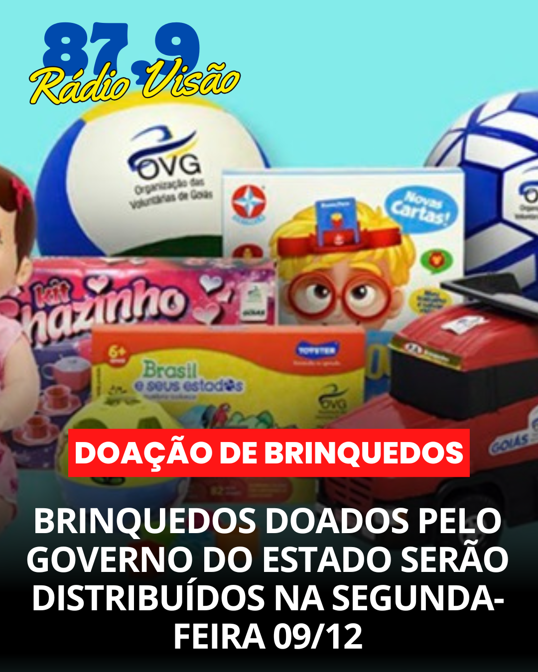 ​BRINQUEDOS DOADOS PELO GOVERNO DO ESTADO SERÃO DISTRIBUÍDOS NA SEGUNDA-FEIRA 09/12