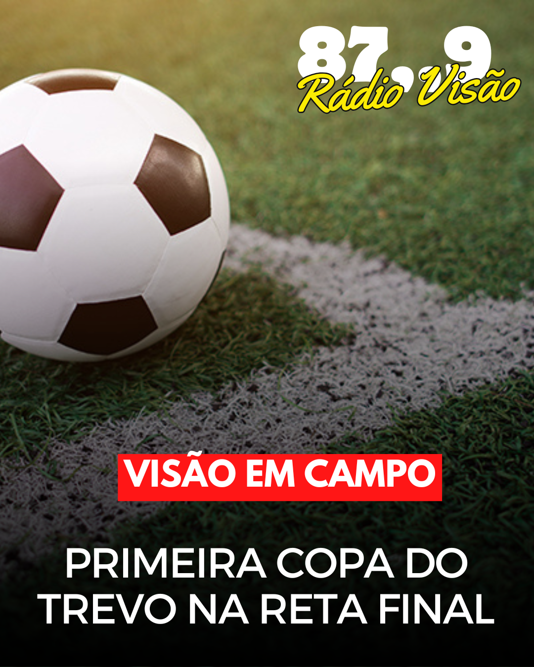 ​PRIMEIRA COPA DO TREVO NA RETA FINAL