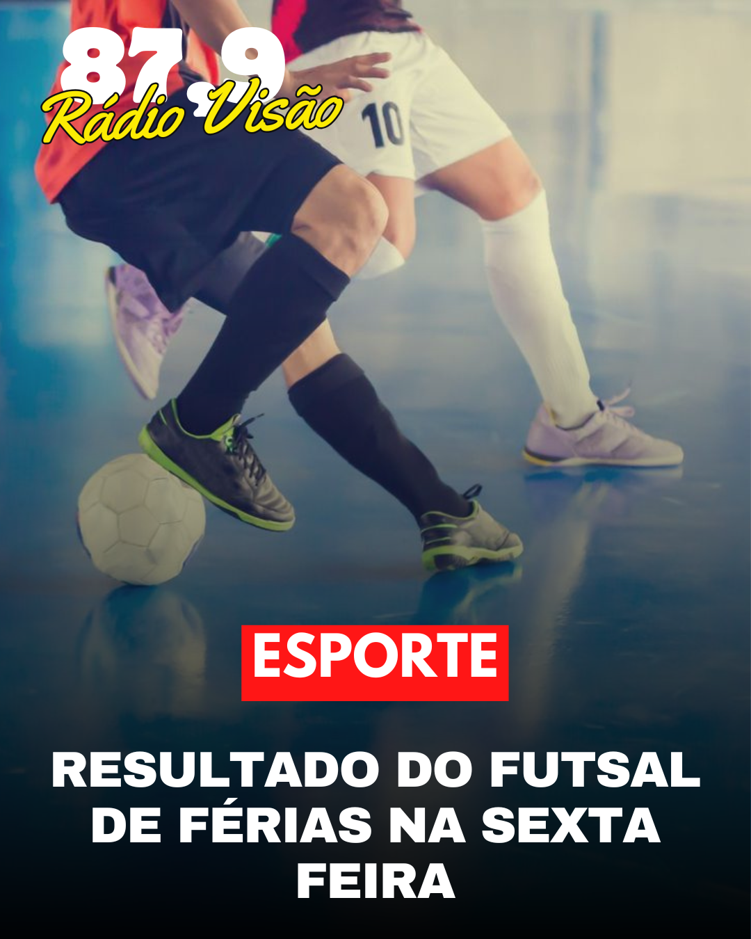 ​RESULTADOS DO FUTSAL DE FÉRIAS NA SEXTA-FEIRA