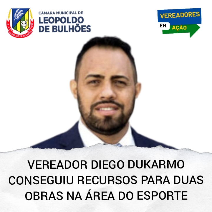 VEREADOR DIEGO DUKARMO CONSEGUIU RECURSOS PARA DUAS OBRAS NA ÁREA DO ESPORTE