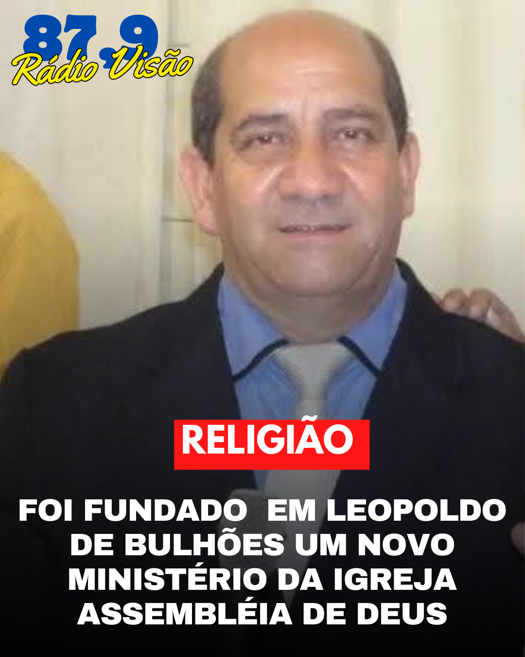 ​FOI FUNDADO EM LEOPOLDO DE BULHÕES UM NOVO MINISTÉRIO DA IGREJA ASSEMBLÉIA DE DEUS