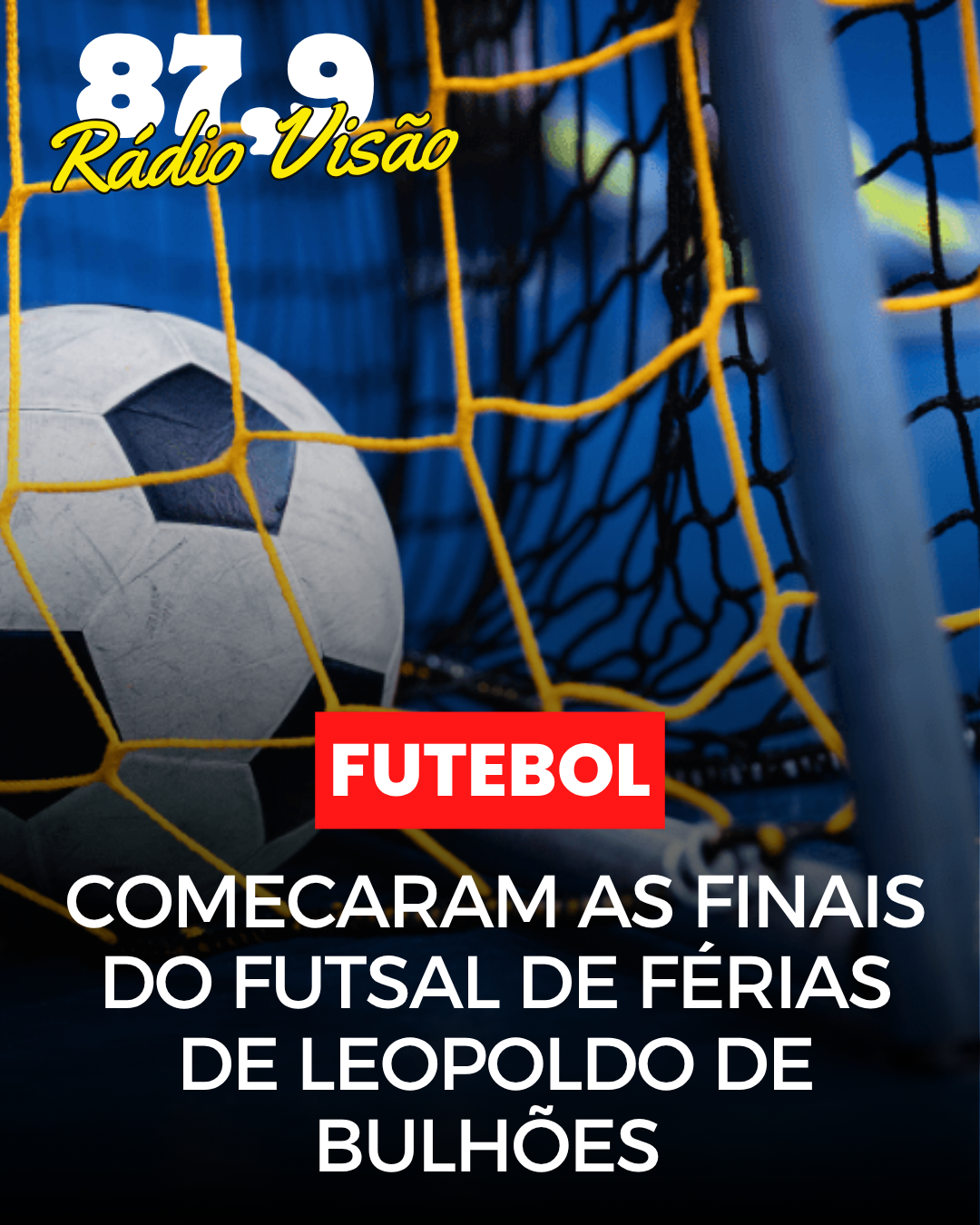 ​COMEÇARAM AS FINAIS DO FUTSAL DE FÉRIAS DE LEOPOLDO DE BULHÕES