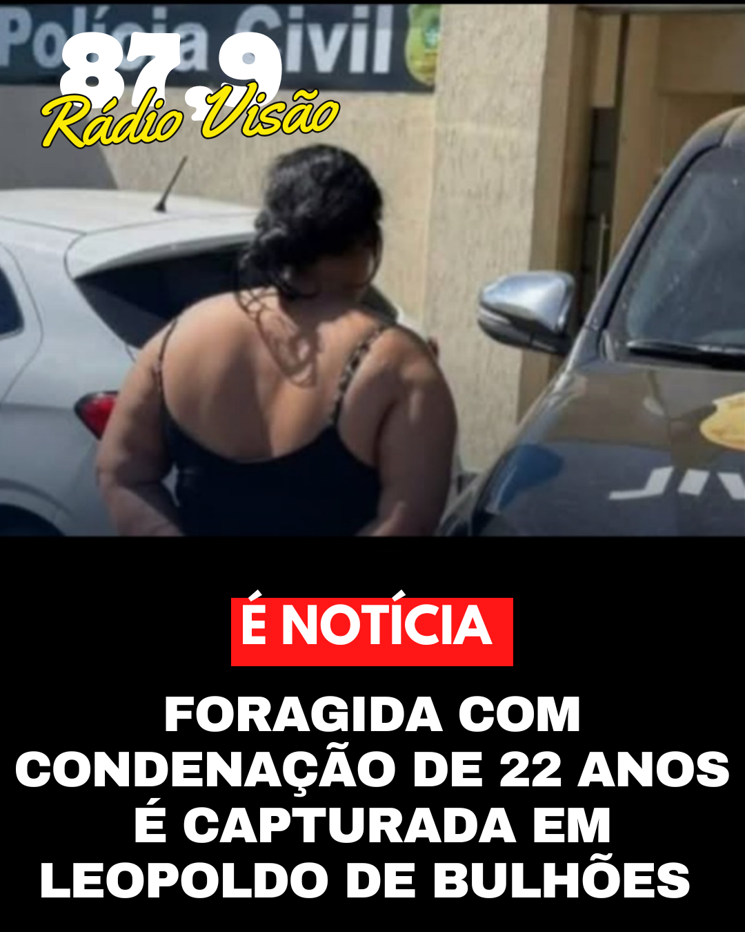 🚨 JUSTIÇA FEITA! FORAGIDA COM CONDENAÇÃO DE 22 ANOS É CAPTURADA EM LEOPOLDO DE BULHÕES! 🚨