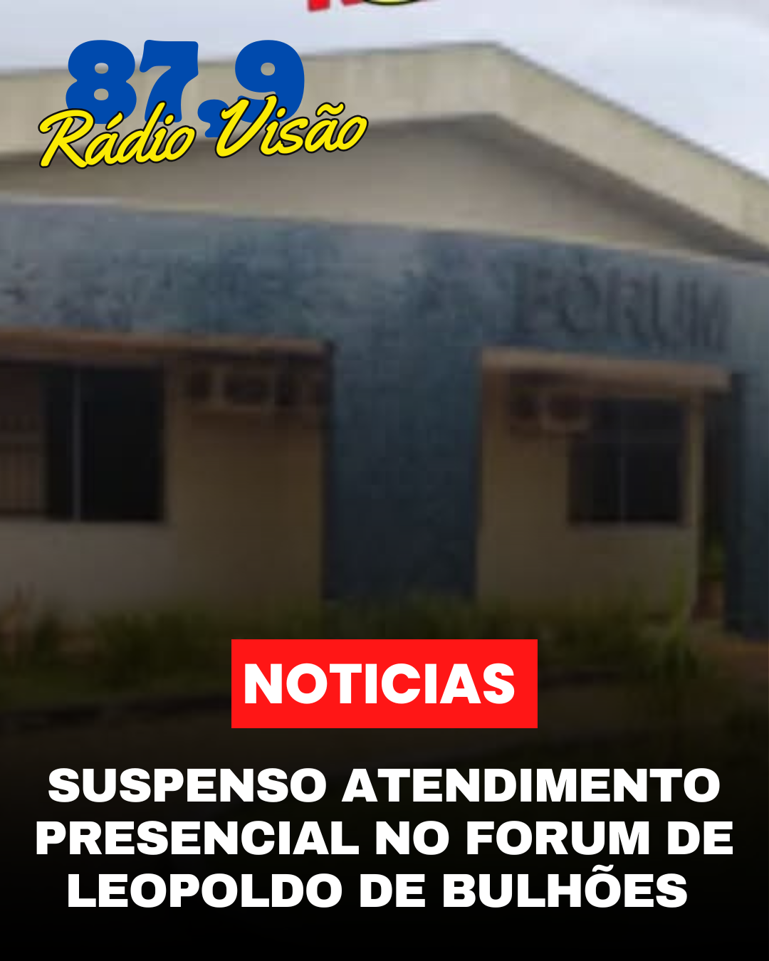 ​Suspenso atendimento presencial no Fórum de Leopoldo de Bulhões até 29 de agosto