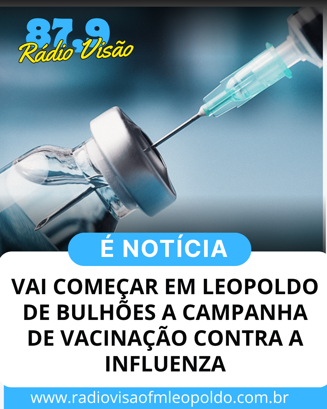 ​VAI COMEÇA EM LEOPOLDO DE BULHÕES A CAMPANHA DE VACINAÇÃO CONTRA A INFLUENZA