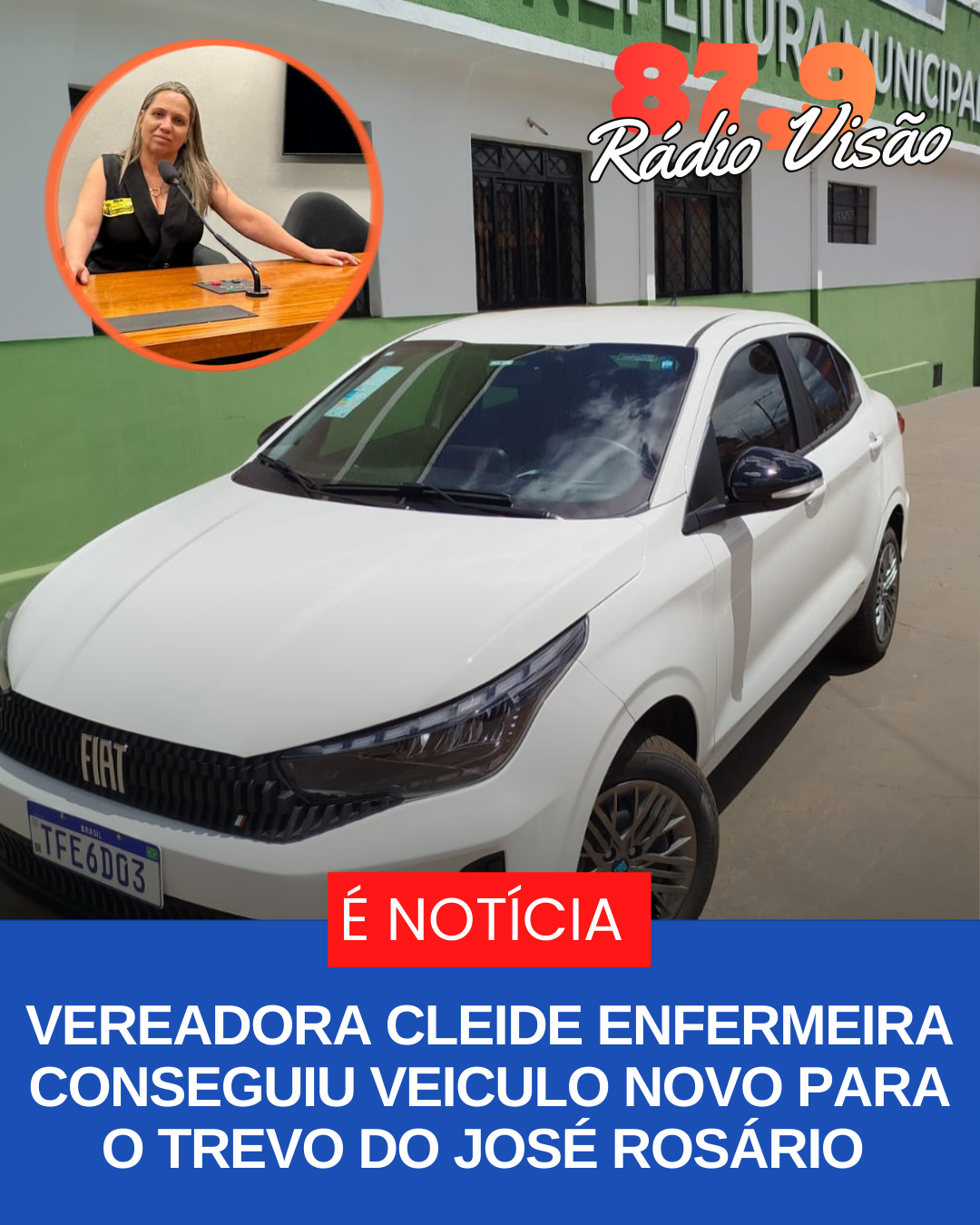 ​VEREADORA CLEIDE ENFERMEIRA CONSEGUIU VEÍCULO NOVO PARA O TREVO DO JOSÉ ROSARIO