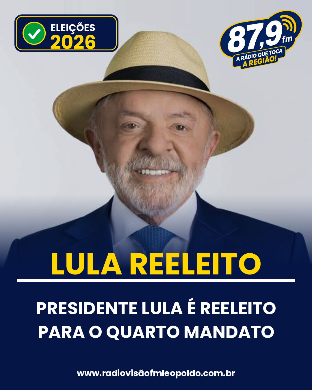 ​O PRESIDENTE LULA FOI REELEITO PARA O QUARTO MANDATO