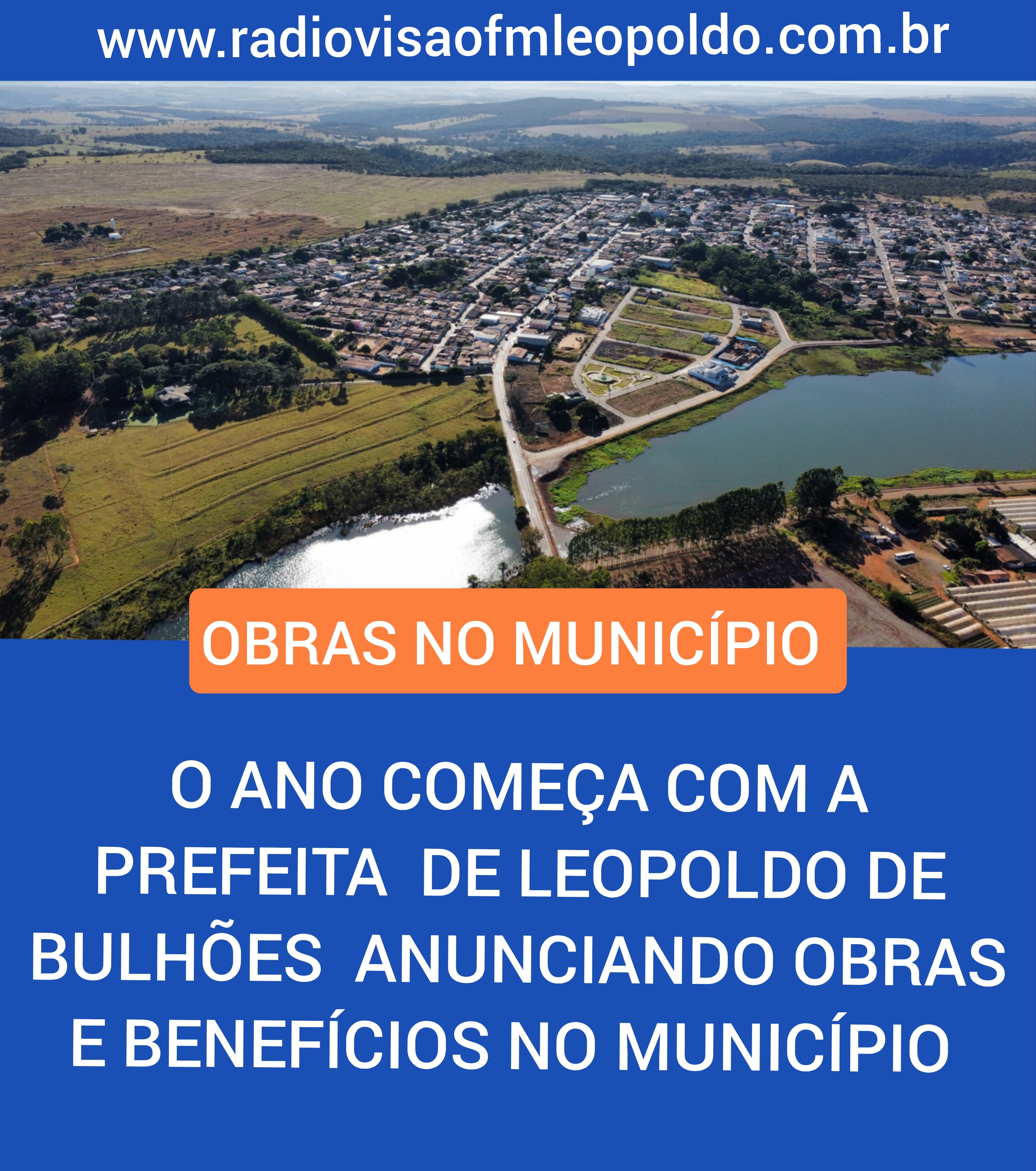 ​O ANO COMEÇA COM A PREFEITA DE LEOPOLDO DE BULHÕES ANUNCIANDO OBRAS E BENEFÍCIOS PARA O MUNICÍPIO