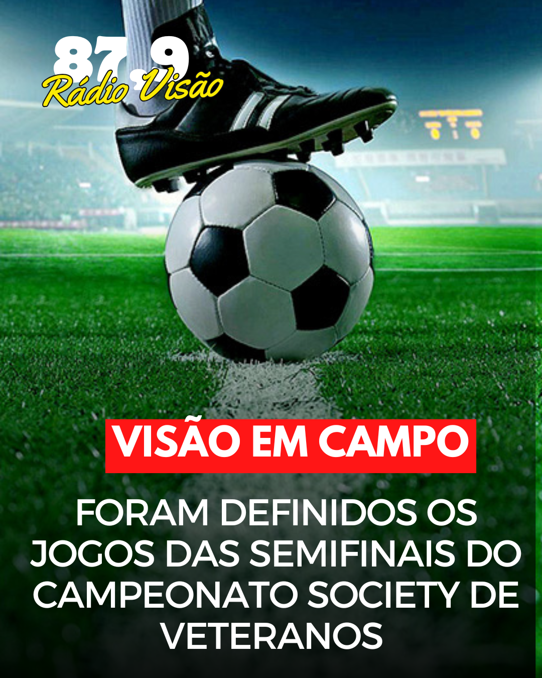 ​FORAM DEFINIDOS OS JOGOS DAS SEMIFINAIS DO CAMPEONATO SOCEYTE DE VETERANOS