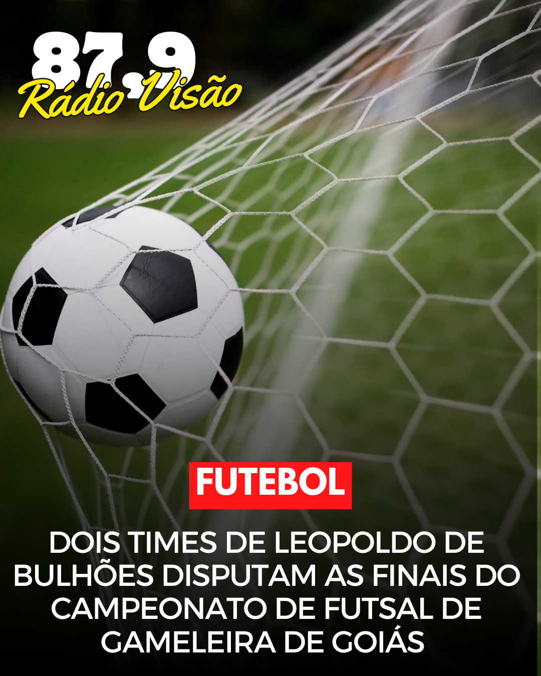 ​DOIS TIMES DE LEOPOLDO DE BULHÕES DISPUTAM AS FINAIS DO CAMPEONATO DE FUTSAL DE GAMELEIRA DE GOIAS