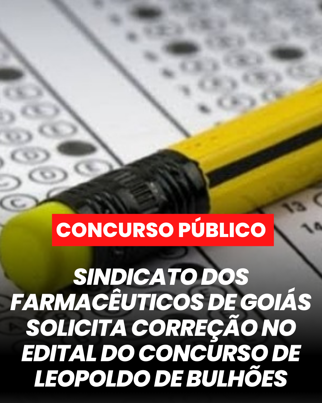 SINDICATO DOS FARMACEUTICOS DE GOIAS SOLICITA CORREÇÃO DO EDITAL DO CONCURSO DA PREFEITURA DE LEOPOLDO DE BULHÕES E PODERÁ PEDIR A ANULAÇÃO DO CONCURSO NA JUSTIÇA