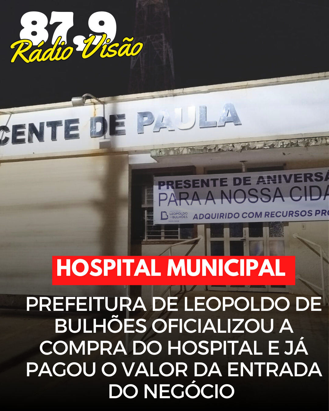 ​PREFEITURA DE LEOPOLDO DE BULHÕES OFICIALIZOU A COMPRA DE HOSPITAL E JÁ PAGOU O VALOR DA ENTRADA DO NEGÓCIO