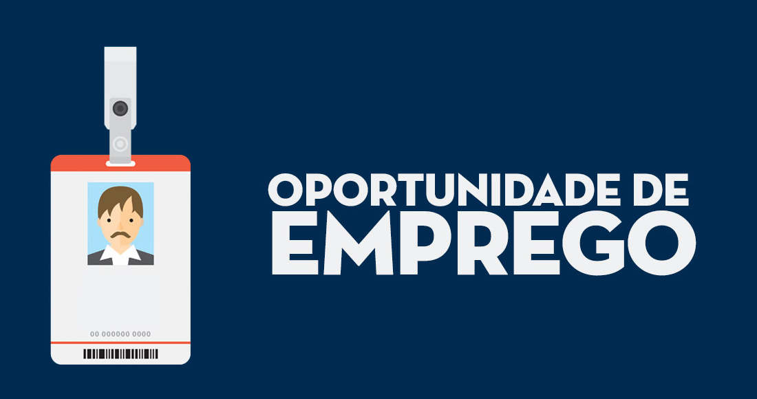​OPORTUNIDADE DE EMPREGO