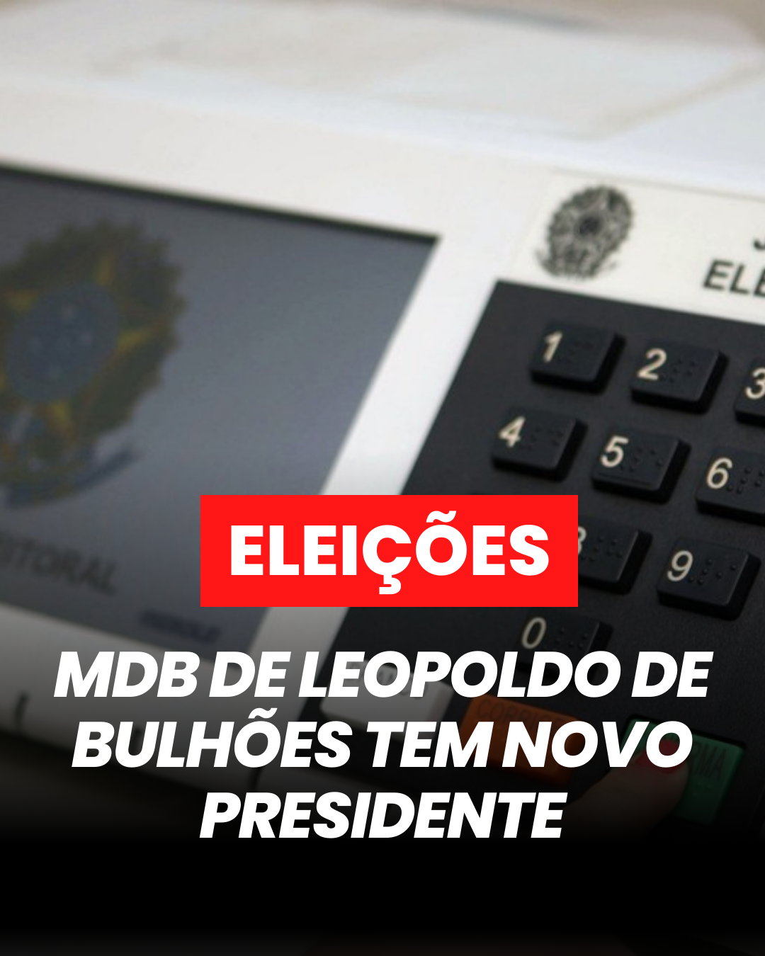 ​MDB DE LEOPOLDO DE BULHÕES TEM NOVO PRESIDENTE