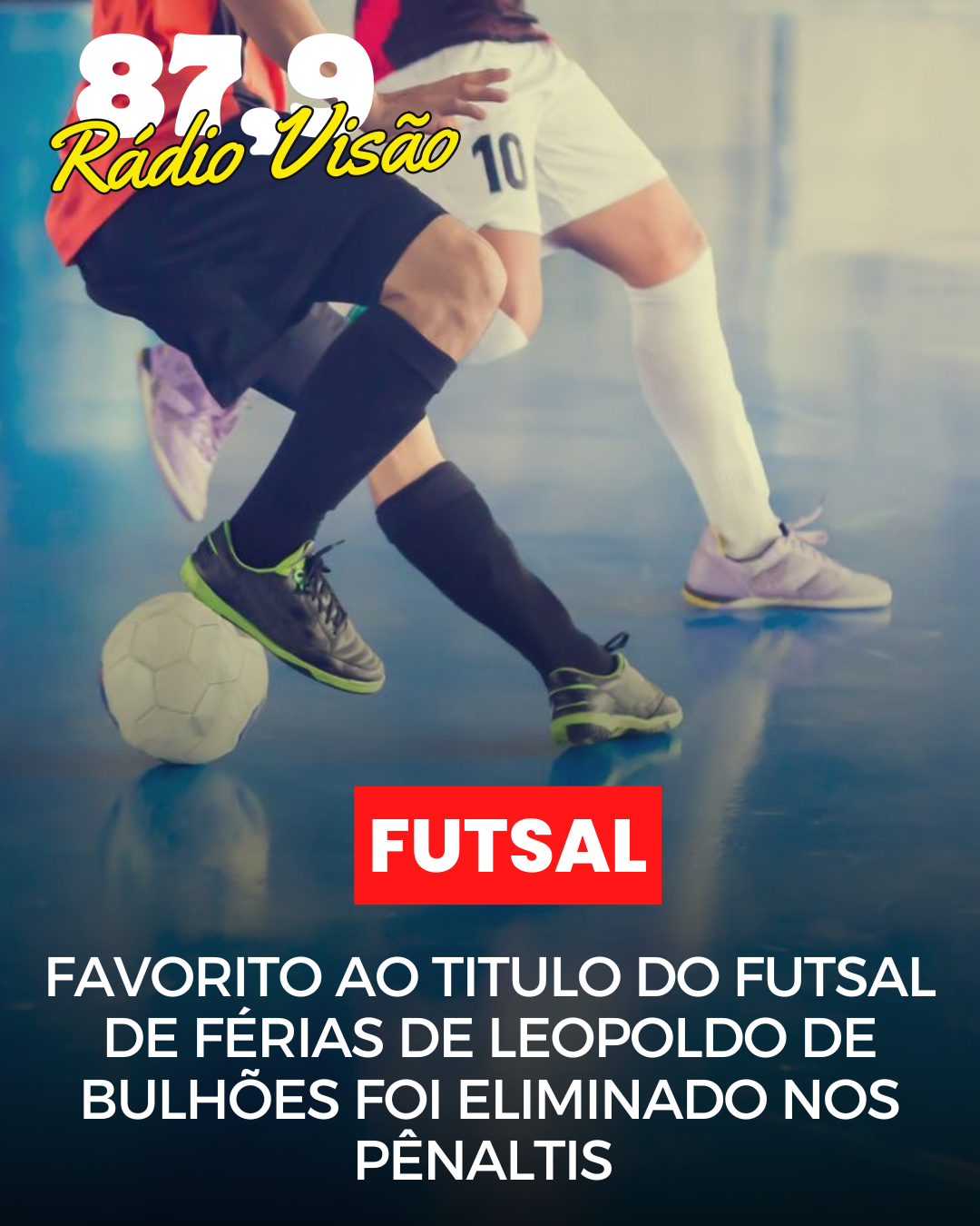 ​FAVORITO AO TÍTULO DO FUTSAL DE FÉRIAS DE LEOPOLDO DE BULHÕES FOI ELIMINADO NOS PÊNALTIS