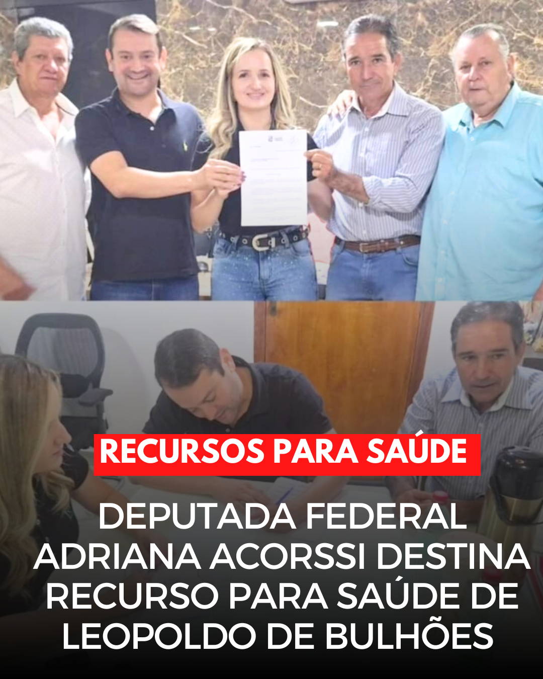 ​DEPUTADA FEDERAL ADRIANA ACORSSI DESTINA RECURSOS PARA A SAÚDE DE LEOPOLDO DE BULHÕES